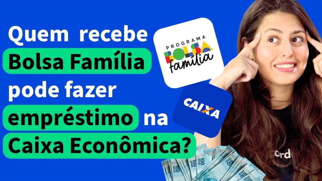 Quem recebe Bolsa Família pode fazer empréstimo consignado?